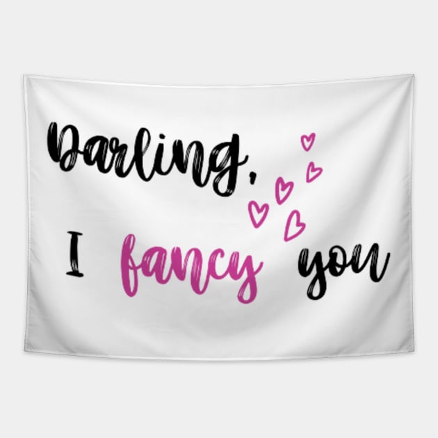 Darling, I fancy you Tapestry by Crafted corner