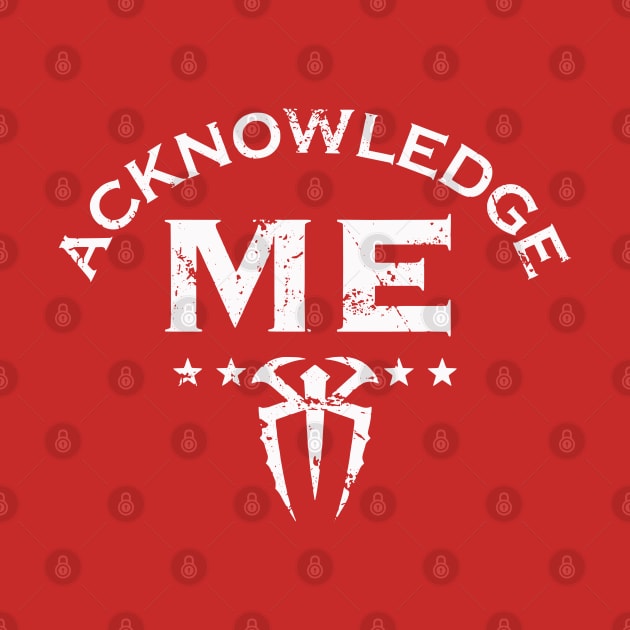 Acknowledge Me White