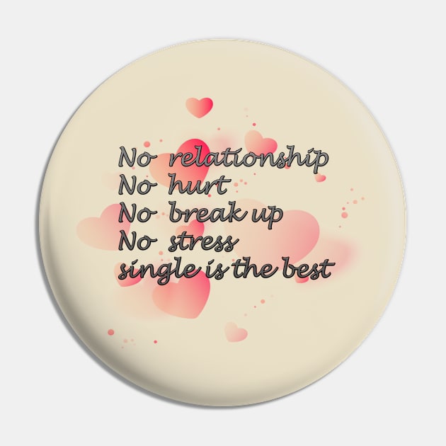 Single is the best Pin by MIXOshop