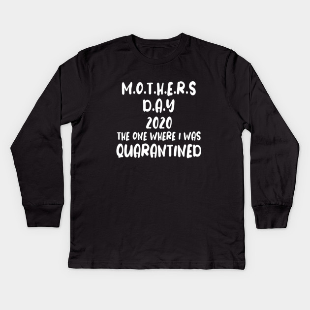 Mother S Day In Quarantine Mothers Day In Quarantine Camiseta