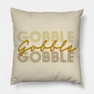 Gobble, Gobble Gobble Pillow