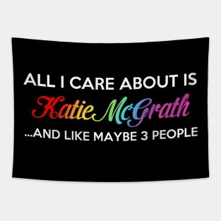 I Only Care About Katie McGrath Tapestry