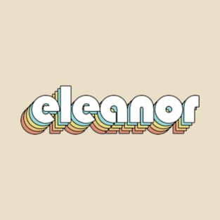 Eleanor - Retro Rainbow Typography Faded Style T-Shirt