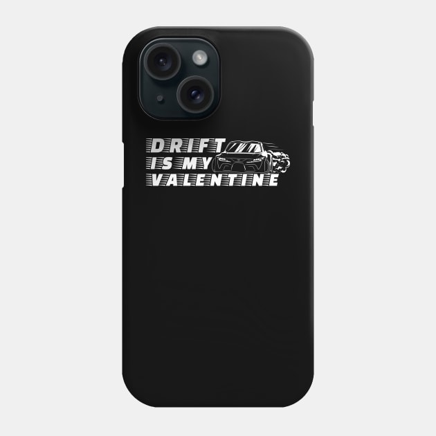 Drift is my valentine Phone Case by Rezall Revolution