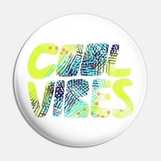Cool Vibes Design Pin
