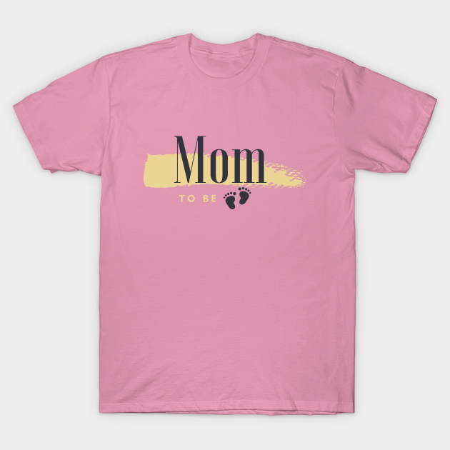 Discover Mom to be - Mothers day - Mom - T-Shirt