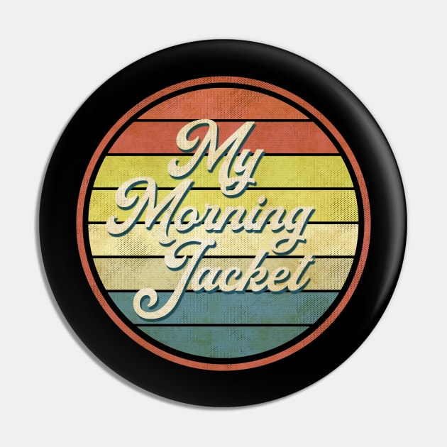 vintage vibes my morning jacket Pin by Now and Forever