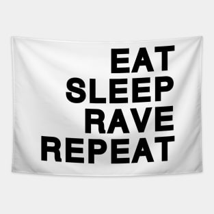 Eat Sleep Rave Repeat (black) Tapestry