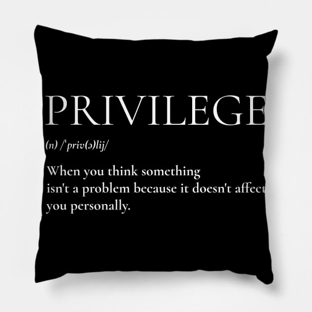 Privilege - Black Lives Matter Pillow by Meme My Shirt Shop