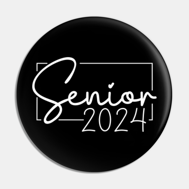 Senior 2024 Class of 2024 Graduation Senior 2024 Pin TeePublic