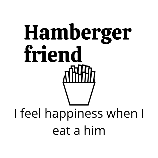 Hamberger friend by Word and Saying