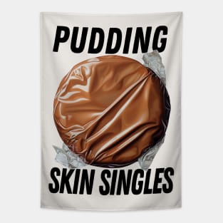 Pudding Skin Singles Tapestry