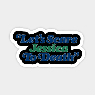 Let's Scare Jessica to Death 1971 Magnet