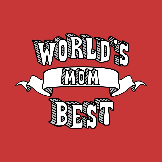 World's Best Mom by theMeticulousWhim