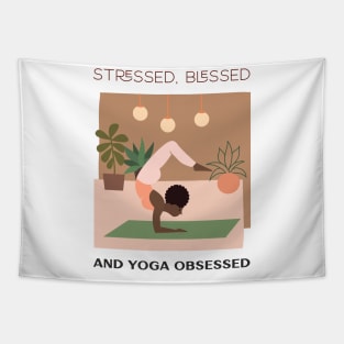 Stressed, Blessed and yoga obsessed Tapestry