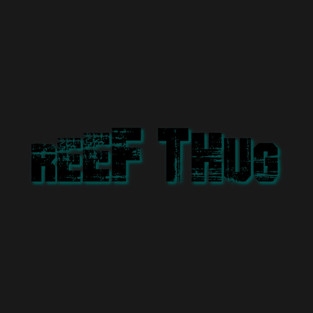 Reef Thug 2 by Art by Paul