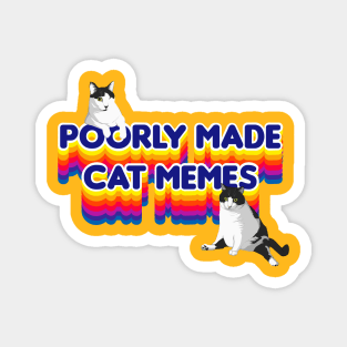 Poorly Made Cat Memes Logo Design Magnet