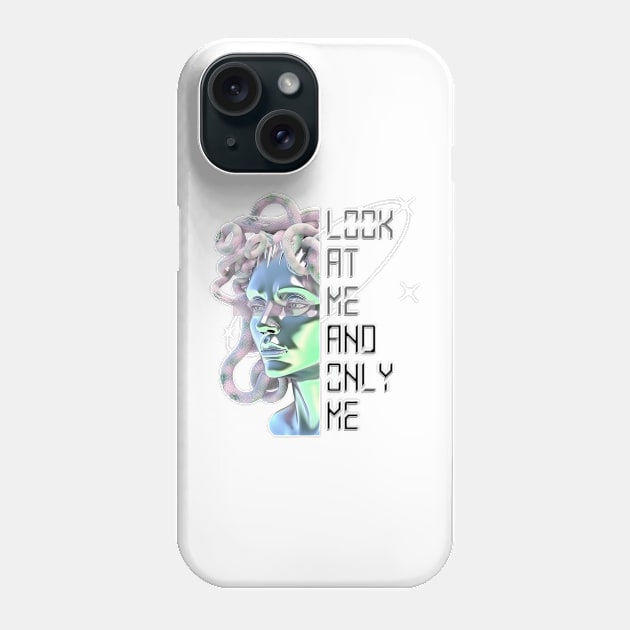 Look at me and only me, funny, confident quote Phone Case by Rady