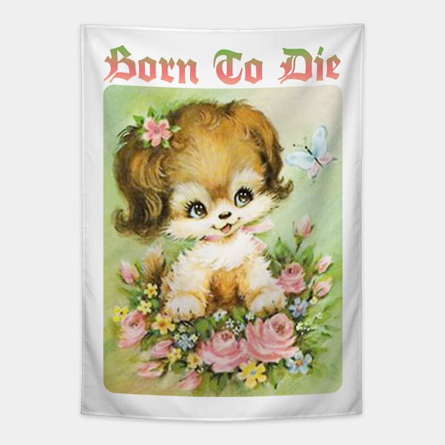 Born To Die / Existentialist Meme Design Tapestry by DankFutura