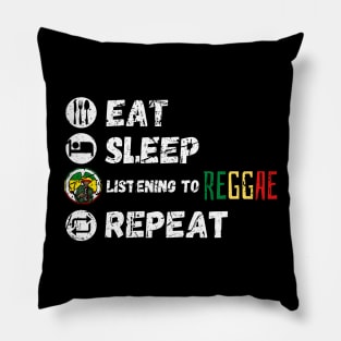 Eat Sleep Listening To Reggae Repeat Pillow