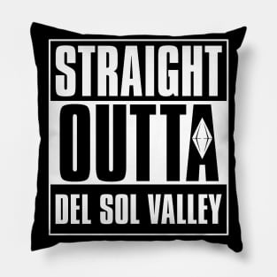 Straight Outta Del Sol Valley Pillow