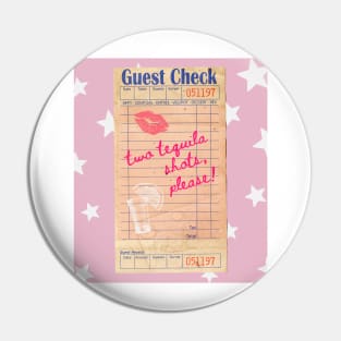 Two Tequila Shots Please Y2k Pink Guest Check Print Pin