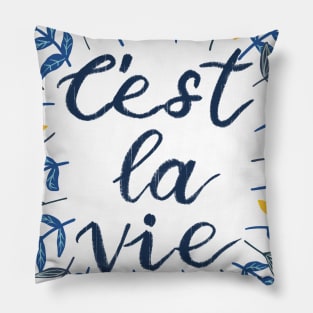 C'est La Vie | Floral Wreath | Quote Pillow