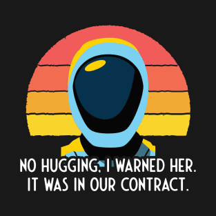 Murderbot Diaries SecUnit Says No Hugging T-Shirt