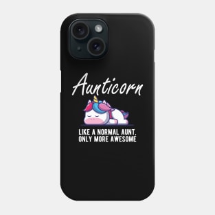 Aunt - Aunticorn like a normal aunt more awesome Phone Case