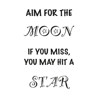 Aim For The Moon T-Shirt