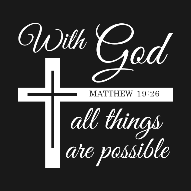 With God All Things Are Possible - Christian Apparels T-Shirts Mugs Mask Store by JOHN316STORE - Christian Store