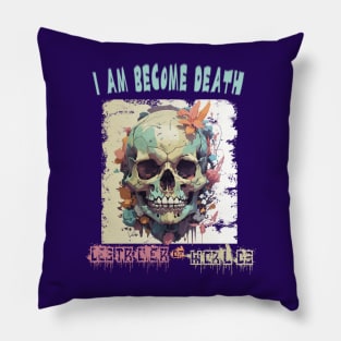 I am become death, destroyer of worlds, skull design Pillow