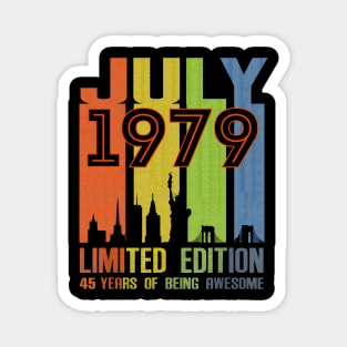 July 1979 Limited Edition 45 Years Of Being Awesome Magnet