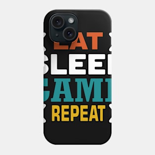 EAT SLEEP GAME REPEAT Phone Case