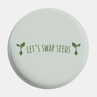 Let's Swap Seeds Pin