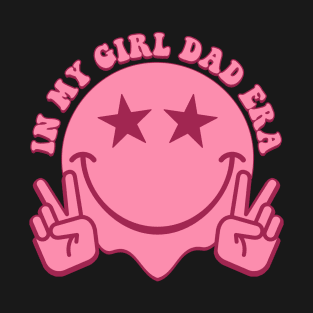 In My Girl Dad Era T-Shirt