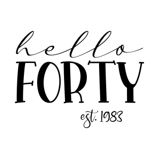 Hello Forty Est 1983 40 Years Old 40th Birthday Women Matching T-Shirt