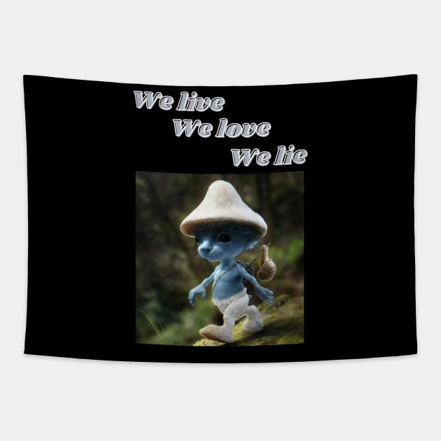 Smurf cat blue we live we love we lie meme Tapestry by GoldenHoopMarket