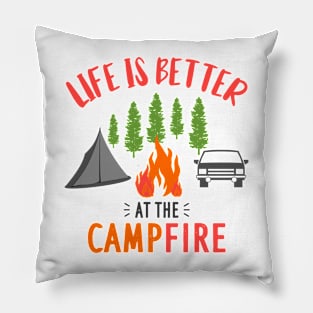 Life Is Better At The Campfire Camper Pillow