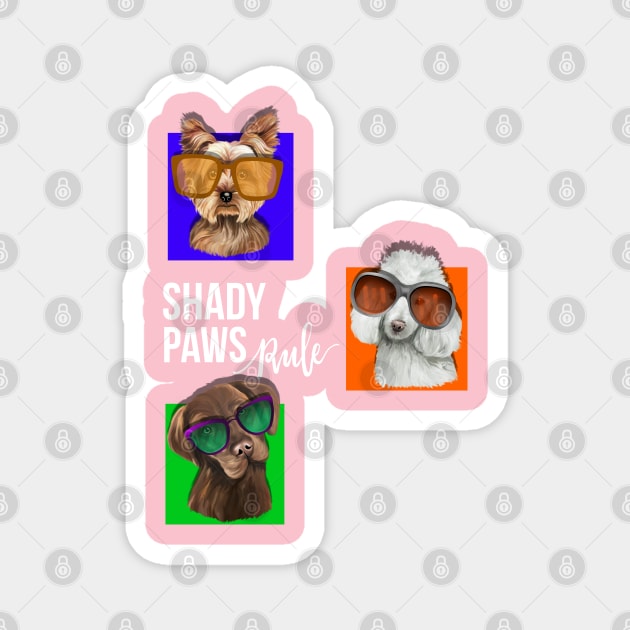 Shady Paws Rule Dog Magnet by RAWRTY ANIMALS