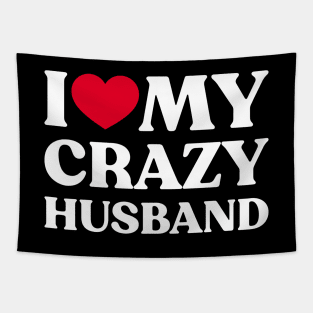 I Love My Crazy Husband Funny Heart (White) Tapestry