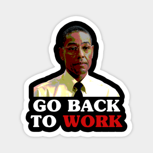 Get back to work Magnet