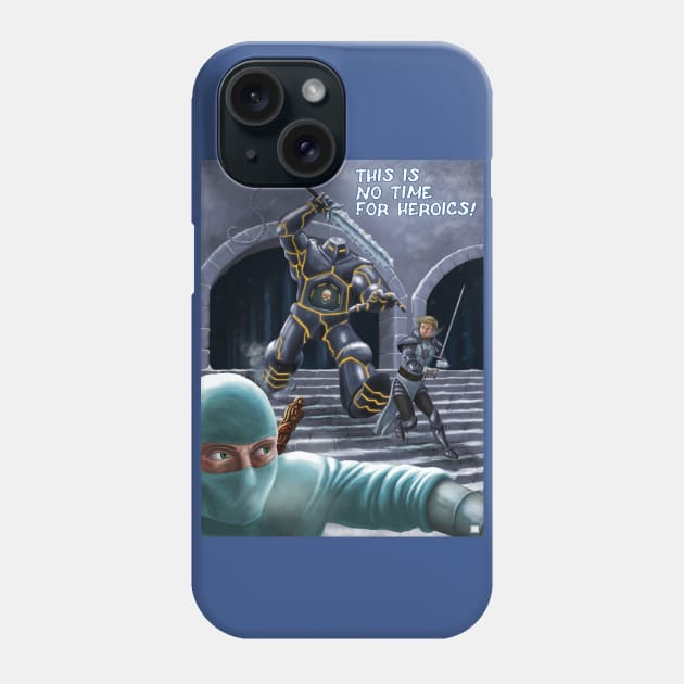 No Time for Heroics! Phone Case by Shinobi27