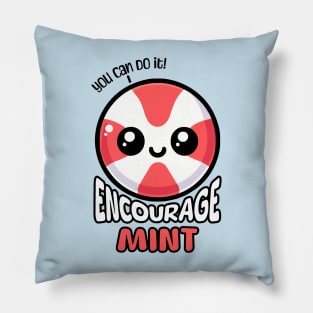 Encourage Mint! Cute Mint Pun Pillow