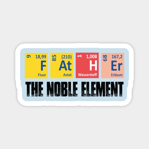 Father, the noble element Magnet by POP-Tee