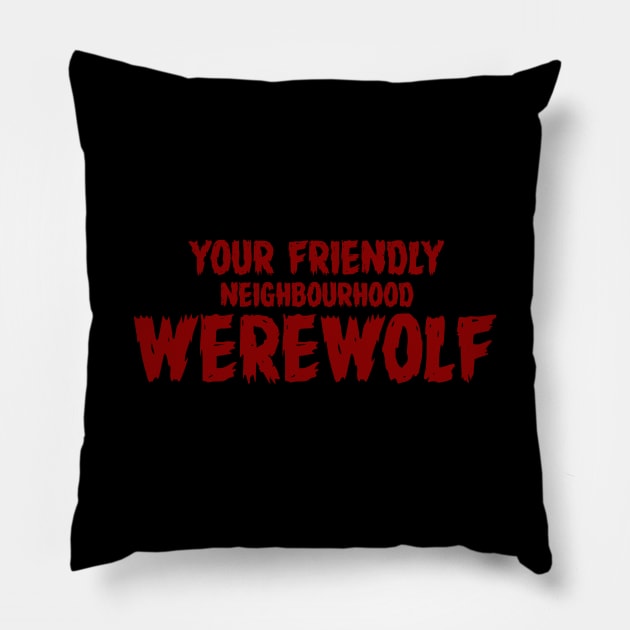 WEREWOLF #3 (YOUR FRIENDLY NEIGHBOURHOOD) Pillow by RickTurner