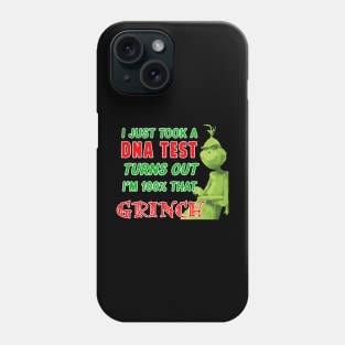 I'm 100% That Grinch Phone Case