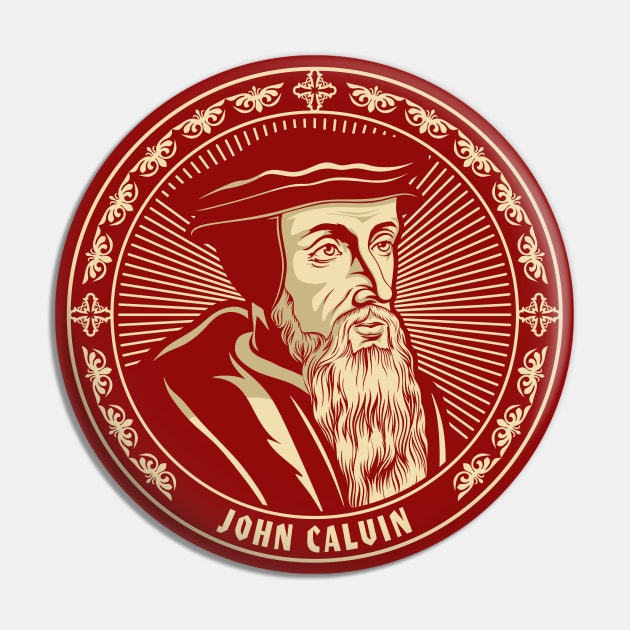 John Calvin (1509 – 1564) Pin by Reformer