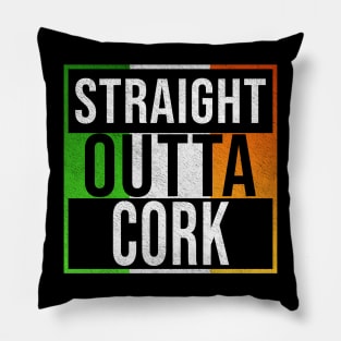 Straight Outta Cork - Gift for Irish, Irishmen , Irishwomen,paddy, From Cork in Ireland Irish Pillow