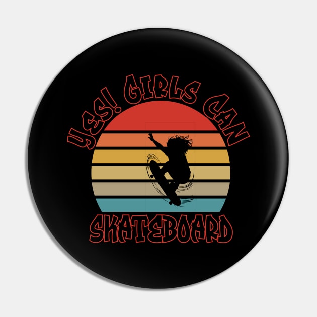 Yes! Girls Can Skateboard Retro Sunset Design Pin by Designs by Mim